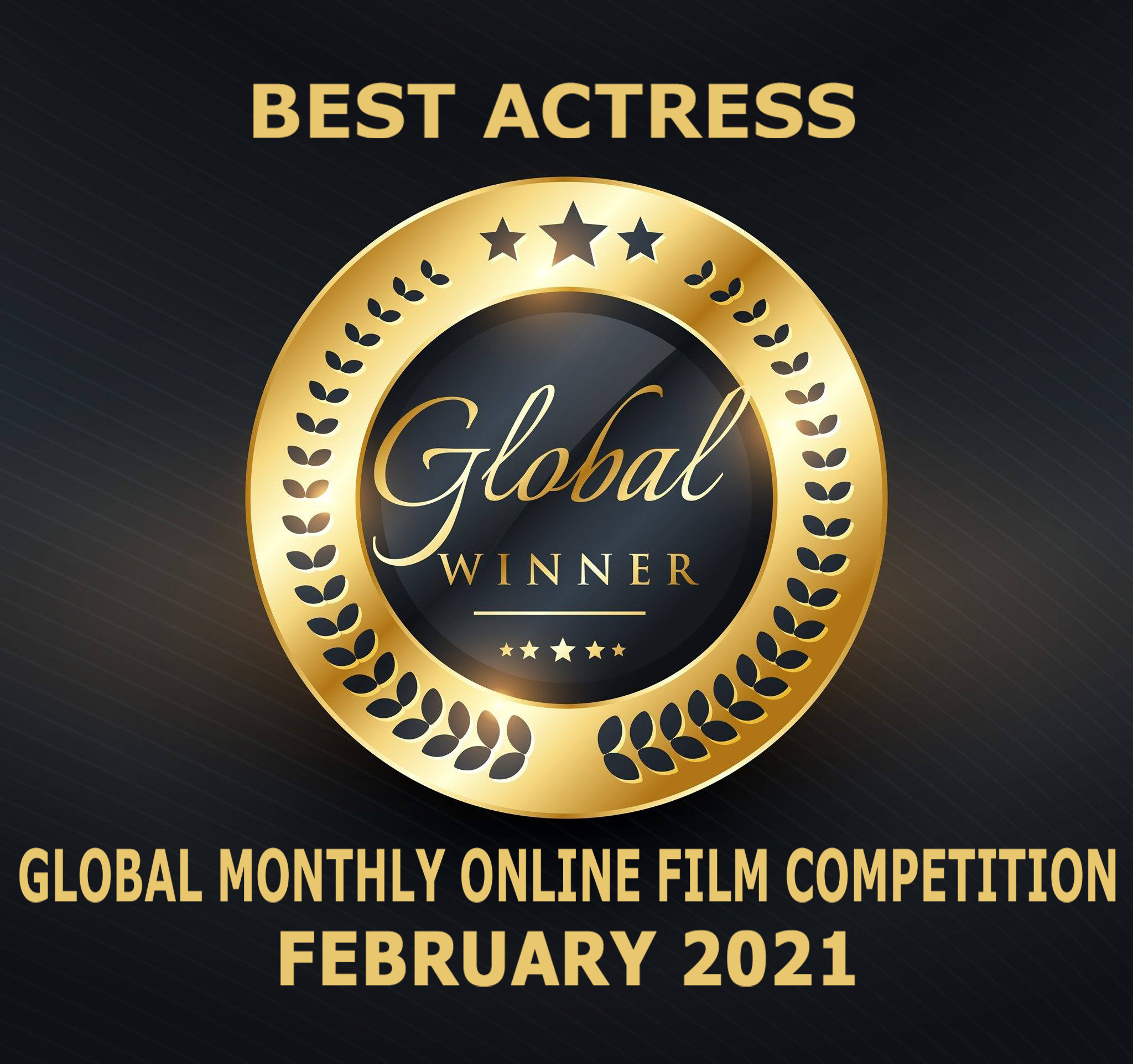 Best Actress for ‘Ascension Chronicles’, Global Monthly Online Film Awards, February 2021.
